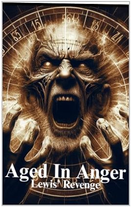 Aged In Anger